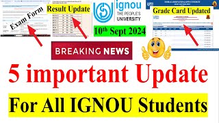 🔥5 Important Updates for All IGNOU Students  Exam Form 18th Update Result Grade Card Update [upl. by Schwarz]