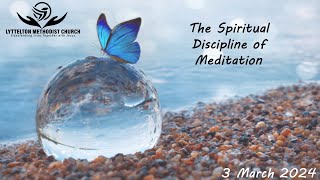 Spiritual Discipline of Meditation  Rev Charlie Wernich [upl. by Soane]