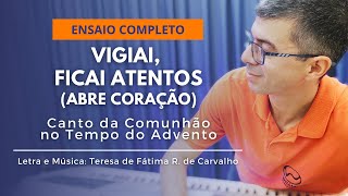 COMUNHÃO P TEMPO DO ADVENTO  Vigiai ficai atentos Abre coração e preparai  Willian Damasceno [upl. by Delacourt]