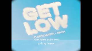 Oside Mafia  Get low lyrics video [upl. by Naarah]