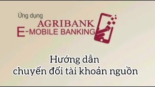 Chuyển đổi tài khoản nguồn trên Agribank E Mobile Banking [upl. by Etteve]