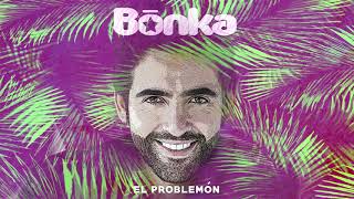 Bonka  El Problemón Audio Oficial [upl. by Ydurt]