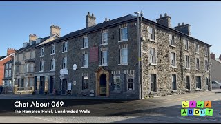 Chat ABout 069 The Hampton Hotel Llandrindod Wells [upl. by Aiuqes]