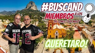 quotBuscando a los miembrosquot Esta Vez Nos lanzamos a Querétaro en Busca de quotEl Casasquot Acompáñame [upl. by Naivat]