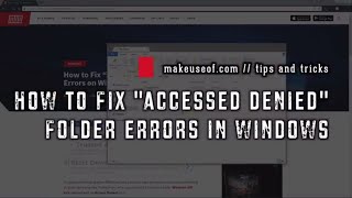 How to Fix Folder quotAccess Deniedquot Errors in Windows [upl. by Notak]