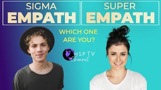 Sigma Empath vs Super Empath  Your Guide to Sensitivity [upl. by Darius]