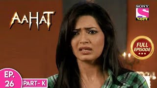 Aahat  Season 5  Full Episode  26  Part K  7th February 2020 [upl. by Hulton]