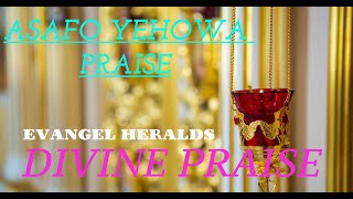 ASAFO YEHOWA PRAISE  EVANGEL HERALDS [upl. by Yznil]