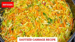 Sautéed Cabbage Recipe  How to Cook Sautéed Cabbage  Simple Cabbage Recipe  Infoods [upl. by Philbo913]