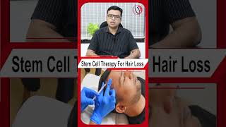 Stem Cell Therapy For Hair Loss  Radiance Clinic  Dr Satyartha Prakash [upl. by Eiramanad]