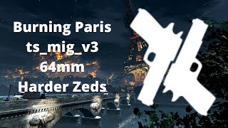 KF2 Burning Paris  tsmigv3  64mm HarderZeds [upl. by Pontus]