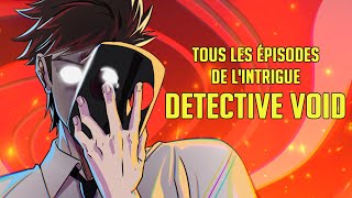 Tous les épisodes de Detective Void Plot  Episodes 114 [upl. by Katushka667]