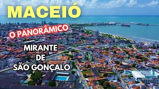 MACEIÓ  MIRANTE DE SÃO GONÇALO  ALAGOAS [upl. by Yllier322]