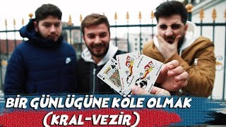 BİR GÜNLÜĞÜNE KÖLE OLMAK KRALampVEZİR [upl. by Xella]