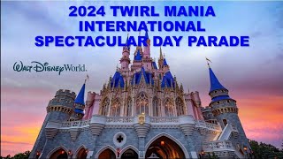 2024 TWIRL MANIA SPECTACULAR DAY PARADE ROUTINE CHOREOGRAPHY [upl. by Wiles]