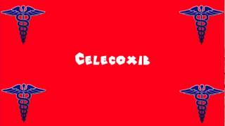 Pronounce Medical Words ― Celecoxib [upl. by Ahsehyt]