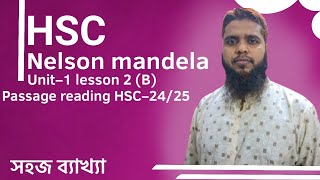 Nelson mandela Unit–1 lesson 2 BPassage reading HSC–2425 [upl. by Nirik]