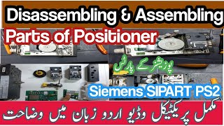 Disassembling amp Assembling Parts of Positioner  Siemens SIPART PS2 Positioner in Urdu Instrument [upl. by Ardnasxela]