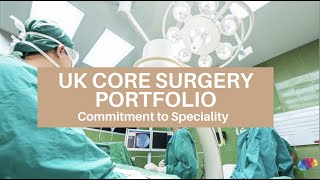 UK Core Surgical Portfolio Commitment to Specialty [upl. by Rickie]