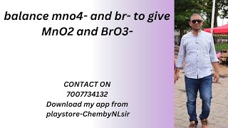 balance mno4 and br to give MnO2 and BrO3 [upl. by Ocsicnarf]