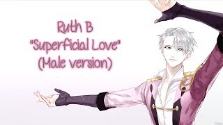 Nightcore ・ Superficial Love Male version  Lyrics [upl. by Hartmunn904]