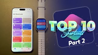 Top 10 Shortcuts for iPhone amp Apple Watch that Will Make Your Life Easier  PART 2 [upl. by Ordnaxela888]