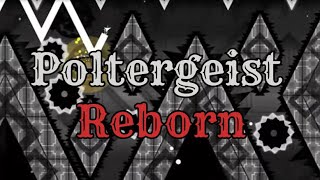 Geometry Dash  Poltergeist Reborn by ThePrimeEvil 100 21 [upl. by Rigdon]