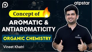 Aromaticity in Organic Chemistry  Class 11 IIT JEE amp NEET  Vineet Khatri  ATP STAR NEET [upl. by Nottirb]