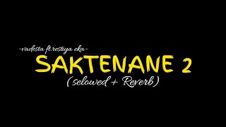 SAKTENANE 2 vadesta featrestiya eka lyricsselowedReverb [upl. by Thilde]