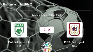 U14 RAAL LA LOUVIÈRE 2  2 RFC DE LIÈGE U14  SAMEDI 07 SEPTEMBRE 2024  15H [upl. by Tedman]