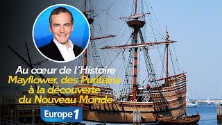 Au cœur de lhistoire Mayflower des Puritains à la découverte du Nouveau Monde Franck Ferrand [upl. by Attennod]