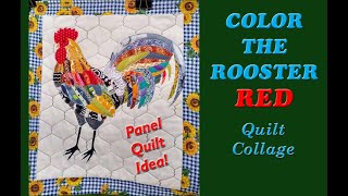 Making a Rooster Quilt Collage Using a Printed Panel Fabric [upl. by Senskell]