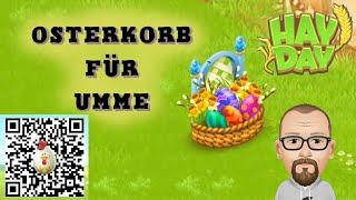 Hay Day  Osterkorb für umme  Lets Play Deutsch Tipps amp Tricks [upl. by Nanji]