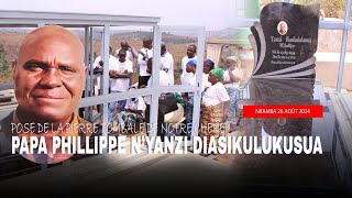 POSE DE LA PIERRE TOMBALE DE NOTRE CHER PAPA PHILLIPPE NYANZI DIASIKULUKUSUA A NKAMBA [upl. by Knitter]