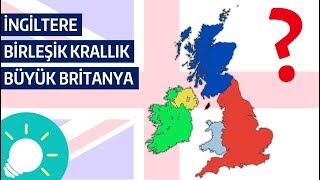 İngiltere Birleşik Krallık ve Büyük Britanya Arasındaki Farklar [upl. by Eidas458]