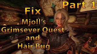 Fix Mjolls Grimsever Quest and Hair bug  Part 1  Skyrim SE amp AE 2021 [upl. by Ihpen]