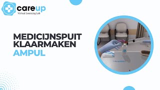 Medicijnspuit klaarmaken ampul  CareUp Virtual Learning Lab [upl. by Dorran]