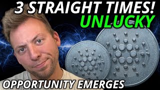 CARDANO ADA  UNLUCKY 3 STRAIGHT TIMES OPPORTUNITY EMERGES [upl. by Regnij]