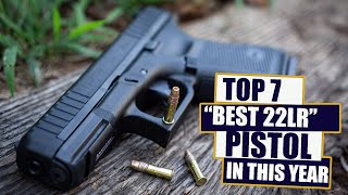 TOP 7 Best 22LR Pistols IN THIS YEAR [upl. by Irrep68]