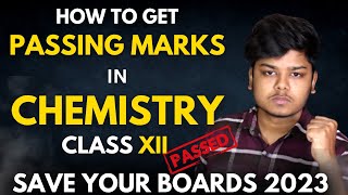 How to get Passing Marks in Chemistry Class 12 Boards 2023  Not studied Anything for Chemistry 😭 [upl. by Clougher837]