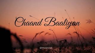 Chaand Baaliyan chaand baaliyan full songchaand baaliyan song lyrics [upl. by Sahpec]