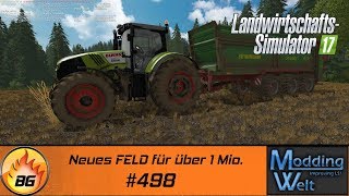 LS17  Hof Bergmann Reloaded 498  Neues FELD für über 1 Mio  Lets Play HD [upl. by Minsat]