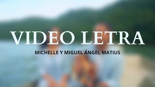 GRATO ES CONTAR LA HISTORIA Video Letra  Michelle y Miguel Ángel Matius [upl. by Adamo702]