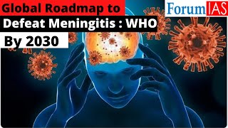 Global Roadmap to Defeat Meningitis  News Simplified  ForumIAS [upl. by Kilah]