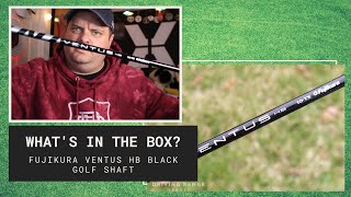 Whats In The Box The Fujikura Ventus HB Black Golf Shaft [upl. by Mildrid]