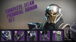 Complete Titan Prodigal Armor Set  Forsaken Legendary Engram Armor Set  Destiny 2  Showcase [upl. by Chimene]