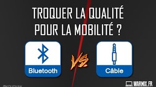 Bluetooth vs Filaire  Perte de qualité casques écouteurs enceintes [upl. by Viens]