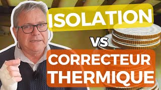 ISOLATION vs CORRECTION thermique  qui est le plus CHER [upl. by Jaquiss]