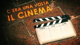 CERA UNA VOLTA IL CINEMA [upl. by Ecinnahs]