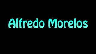 Learn How To Pronounce Alfredo Morelos [upl. by Daile]